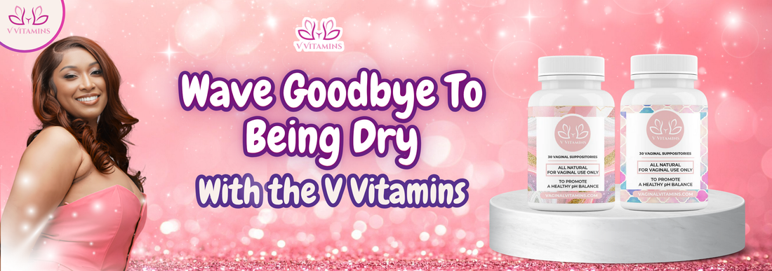 Vaginal Dryness Decoded: Causes, Symptoms, and the Natural Way to Get Your Moisture Magic Back